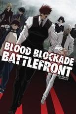 Blood Blockade Battlefront Blood Blockade Battlefront Poster