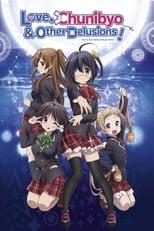 Love, Chunibyo & Other Delusions! Love, Chunibyo & Other Delusions! Poster