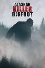 Alaskan Killer Bigfoot Season 1 Poster