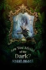 Are You Afraid of the Dark? Ghost Island Poster