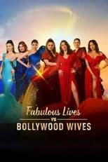 Fabulous Lives of Bollywood Wives Fabulous Lives vs Bollywood Wives Poster