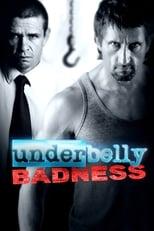 Underbelly Badness Poster