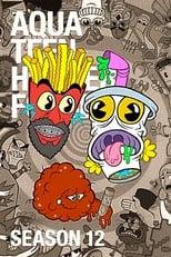 Aqua Teen Hunger Force Season 12 Poster