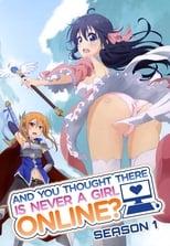 And You Thought There Is Never a Girl Online? Season 1 Poster