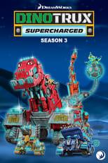 Dinotrux: Supercharged Season 3 Poster