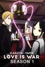 Kaguya-sama: Love Is War Kaguya-sama: Love Is War Poster