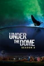 Under the Dome Season 3 Poster