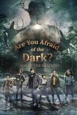 Are You Afraid of the Dark? Curse of the Shadows Poster