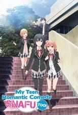 My Teen Romantic Comedy SNAFU TOO! Poster