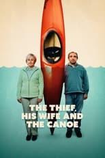 The Thief, His Wife and the Canoe The Thief, His Wife and the Canoe Poster