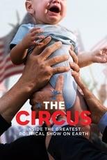 The Circus Inside the Greatest Political Show on Earth Poster