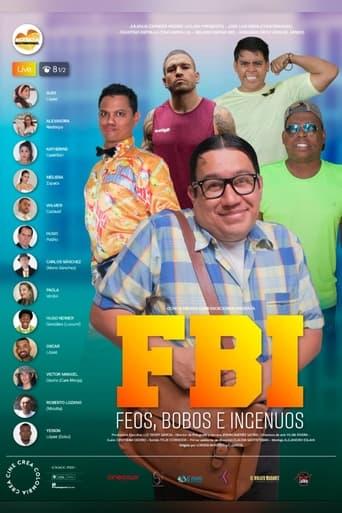 FBI: Feos, Bobos e Ingenuos poster