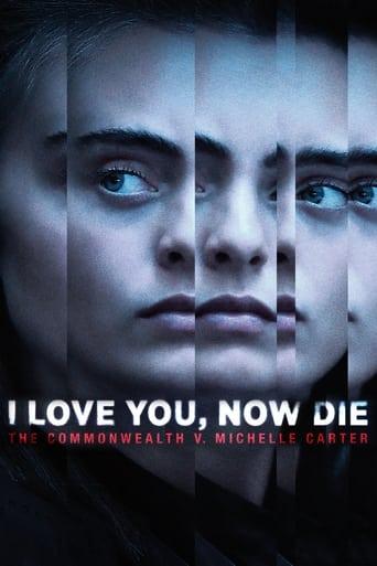 I Love You, Now Die: The Commonwealth v. Michelle Carter Poster