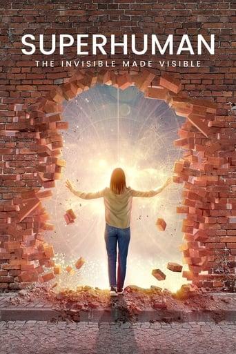 Superhuman: The Invisible Made Visible poster