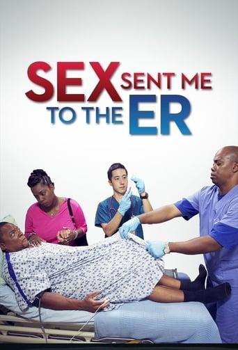 Sex Sent Me to the ER Poster